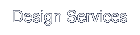 Design Services